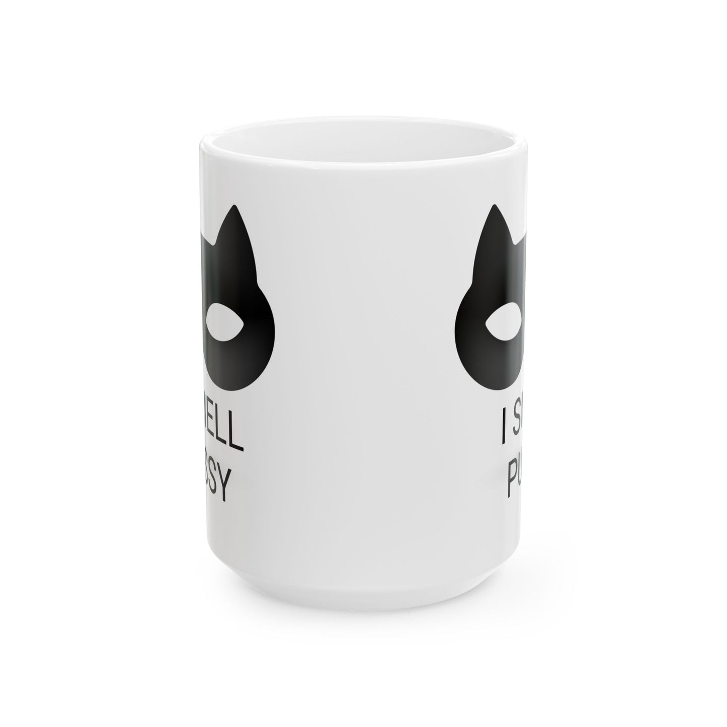 I Smell Pussy Mug. I Smell Pussy Ceramic Mug. Cat Lady Mug. Single Dad Mug.